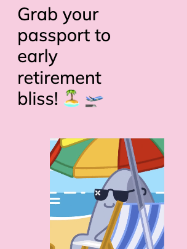 Retiring early is not a dream anymore! ?